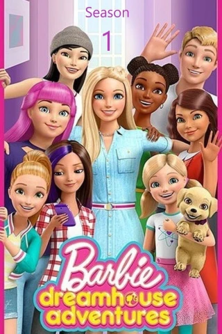 Barbie Dreamhouse Adventures (Phần 1) (Barbie Dreamhouse Adventures (Season 1)) [2018]