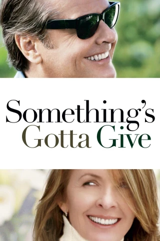 Sẽ Có Thứ Phải Thay Đổi (Something's Gotta Give) [2003]